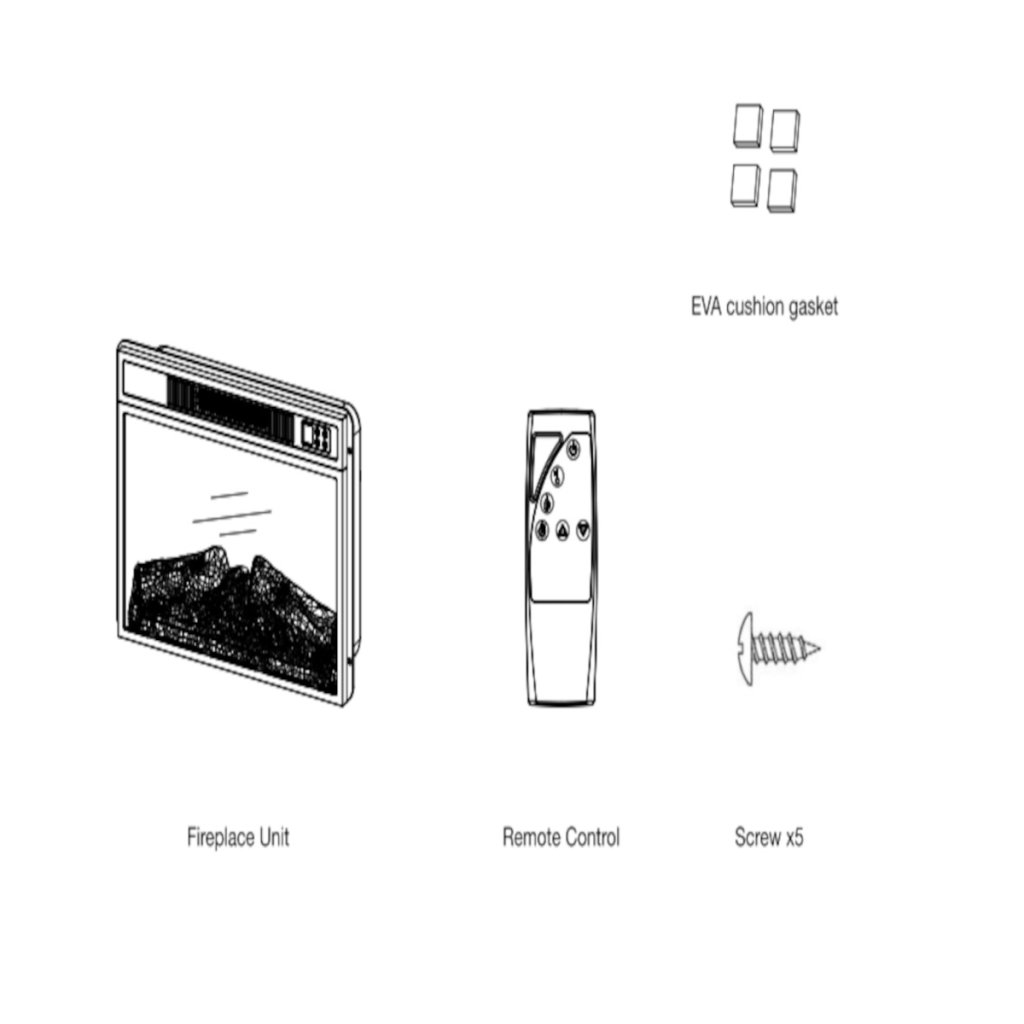 Fireplace unit, remote control, screws, and EVA cushion gaskets.